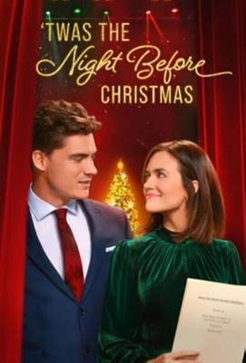 Ночь перед Рождеством / Twas the Night Before Christmas (2022) смотреть онлайн бесплатно в отличном качестве