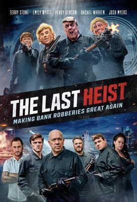 Последнее ограбление / The Last Heist (2022) смотреть онлайн бесплатно в отличном качестве