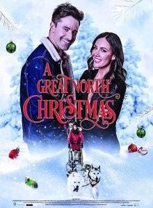 Счастливое рождество на Севере / A Great North Christmas (2021) смотреть онлайн бесплатно в отличном качестве