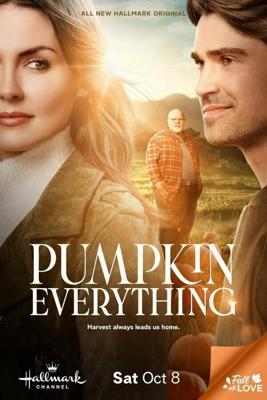 Всё из тыквы / Pumpkin Everything (2022) смотреть онлайн бесплатно в отличном качестве