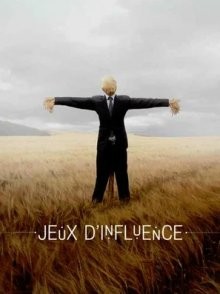 Игра влияния / Jeux d'influence (2018) смотреть онлайн бесплатно в отличном качестве