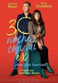 30 ночей с моим бывшим / 30 noches con mi ex (2022) смотреть онлайн бесплатно в отличном качестве