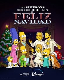 Симпсоны знакомятся с Бочелли в Фелис-Навидад / The Simpsons Meet the Bocellis in Feliz Navidad (2022) смотреть онлайн бесплатно в отличном качестве