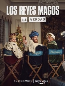 Три мудреца: Вся правда / Los Reyes Magos: La Verdad / The Three Wise Men: The Truth (2022) смотреть онлайн бесплатно в отличном качестве