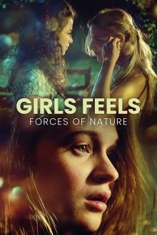 Женские чувства: Силы природы / Girls Feels: Forces of Nature (2022) смотреть онлайн бесплатно в отличном качестве