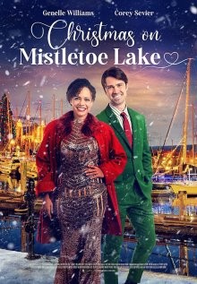 Рождество на Озере Омелы / Christmas on Mistletoe Lake (2022) смотреть онлайн бесплатно в отличном качестве