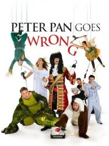 «Питер Пэн» пошел не так (Peter Pan Goes Wrong) 2016 года смотреть онлайн бесплатно в отличном качестве. Постер