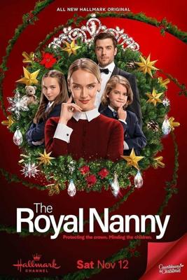 Королевская няня / The Royal Nanny (2022) смотреть онлайн бесплатно в отличном качестве