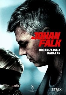 Юхан Фальк: Организация Караян / Johan Falk: Organizatsija Karayan (None) смотреть онлайн бесплатно в отличном качестве