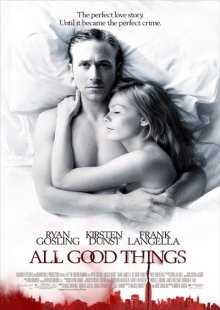 Все самое лучшее / All Good Things (2010) смотреть онлайн бесплатно в отличном качестве