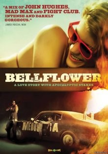 Беллфлауэр, Калифорния / Bellflower (2011) смотреть онлайн бесплатно в отличном качестве