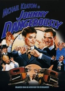 Опасный Джонни / Johnny Dangerously () смотреть онлайн бесплатно в отличном качестве