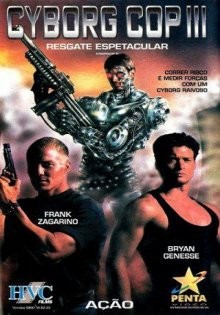 Киборг-полицейский 3 / Cyborg Cop III (None) смотреть онлайн бесплатно в отличном качестве