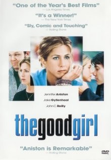 Хорошая девочка / The Good Girl (2002) смотреть онлайн бесплатно в отличном качестве