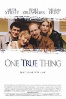 Истинные ценности / One True Thing (None) смотреть онлайн бесплатно в отличном качестве