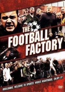 Фанаты / The Football Factory () смотреть онлайн бесплатно в отличном качестве