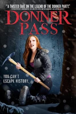 Ущелье Доннера / Donner Pass (2012) смотреть онлайн бесплатно в отличном качестве