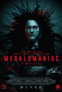 Мегаломан / Megalomaniac (2022) смотреть онлайн бесплатно в отличном качестве