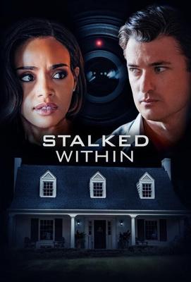 Шпионаж / Stalked Within (2022) смотреть онлайн бесплатно в отличном качестве