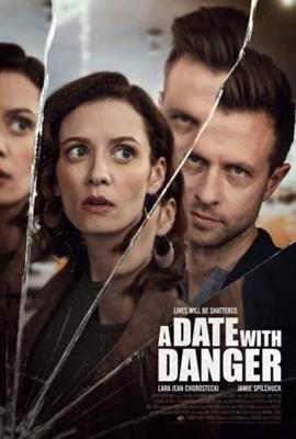 Опасные связи / A Date with Danger (2021) смотреть онлайн бесплатно в отличном качестве