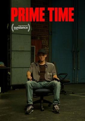 Прайм-тайм / Prime Time (2021) смотреть онлайн бесплатно в отличном качестве