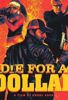 Умереть за доллар (Die for a Dollar) 2019 года смотреть онлайн бесплатно в отличном качестве. Постер