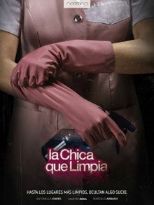 Уборщица / La chica que limpia (2017) смотреть онлайн бесплатно в отличном качестве