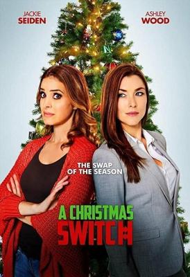 Рождественский обмен / A Christmas Switch (2018) смотреть онлайн бесплатно в отличном качестве