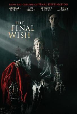 Последнее желание (The Final Wish) 2018 года смотреть онлайн бесплатно в отличном качестве. Постер