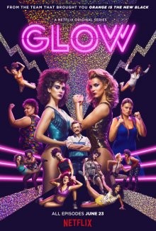 Блеск / GLOW (2017) смотреть онлайн бесплатно в отличном качестве