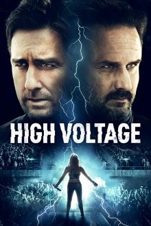 Высокое напряжение / High Voltage (2018) смотреть онлайн бесплатно в отличном качестве