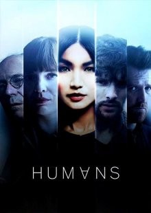 Люди / Humans () смотреть онлайн бесплатно в отличном качестве