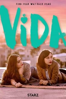 Жизнь / Vida (2018) смотреть онлайн бесплатно в отличном качестве