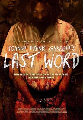 Последнее слово (Johnny Frank Garrett's Last Word) 2016 года смотреть онлайн бесплатно в отличном качестве. Постер