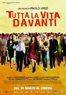 Вся жизнь впереди (Tutta la vita davanti) 2008 года смотреть онлайн бесплатно в отличном качестве. Постер