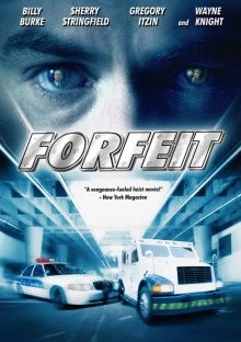 Расплата / Forfeit (2007) смотреть онлайн бесплатно в отличном качестве