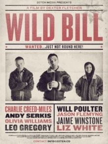 Дикий Билл / Wild Bill (2011) смотреть онлайн бесплатно в отличном качестве