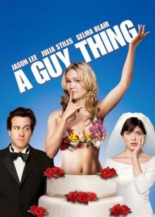 Мальчишник / A Guy Thing (2003) смотреть онлайн бесплатно в отличном качестве