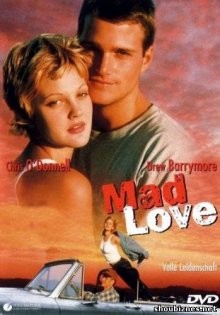 Дикая любовь / Mad Love () смотреть онлайн бесплатно в отличном качестве