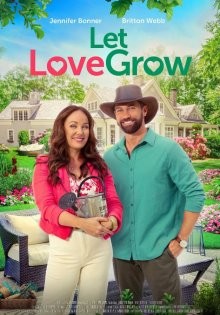 Пусть любовь расцветает / Let Love Grow () смотреть онлайн бесплатно в отличном качестве