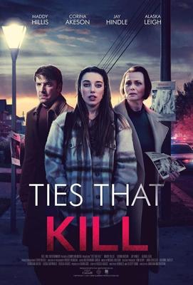 Смертельные узы / Ties that Kill (2022) смотреть онлайн бесплатно в отличном качестве