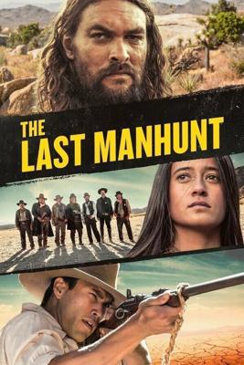 Последняя охота (The Last Manhunt) 2022 года смотреть онлайн бесплатно в отличном качестве. Постер