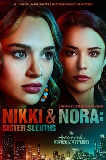 Никки и Нора: Сёстры-сыщики / Nikki & Nora: Sister Sleuths (2022) смотреть онлайн бесплатно в отличном качестве