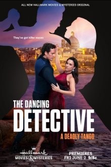 Танцующий детектив: Смертельное танго / The Dancing Detective: A Deadly Tango () смотреть онлайн бесплатно в отличном качестве