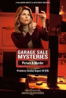 Загадочная гаражная распродажа: изображение убийцы / Garage Sale Mysteries: Picture a Murder (2018) смотреть онлайн бесплатно в отличном качестве