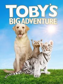 Большое приключение Тоби / Toby's Big Adventure (None) смотреть онлайн бесплатно в отличном качестве