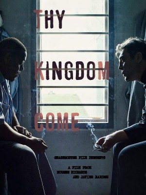 Да приидет Царствие Твое / Thy Kingdom Come (2018) смотреть онлайн бесплатно в отличном качестве