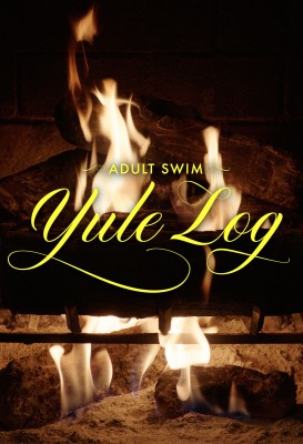 Камин / Adult Swim Yule Log (2022) смотреть онлайн бесплатно в отличном качестве