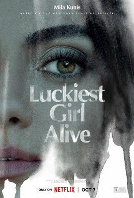 Самая везучая девушка / Luckiest Girl Alive (2022) смотреть онлайн бесплатно в отличном качестве