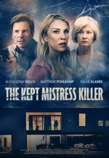 Coдepжaнкa-убийцa / The Kept Mistress Killer (2023) смотреть онлайн бесплатно в отличном качестве